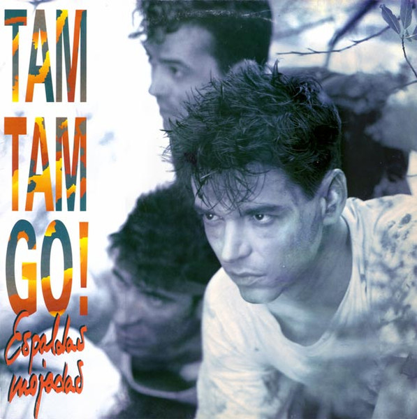 [D1459608] Tam Tam Go! – Espaldas Mojadas