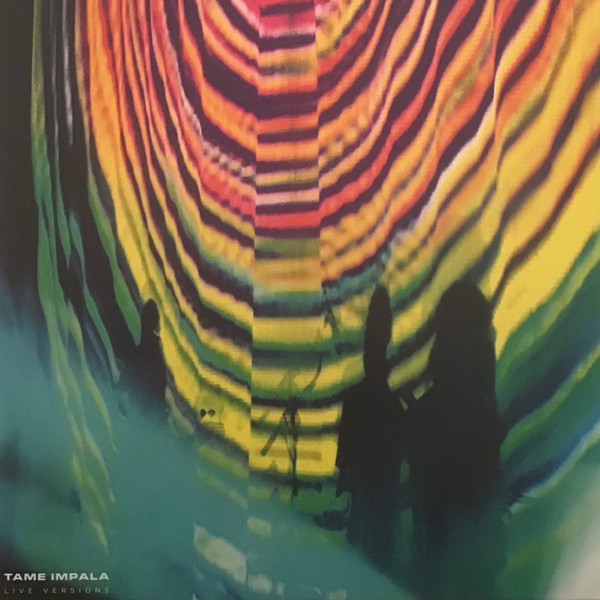 Tame Impala – Live Versions