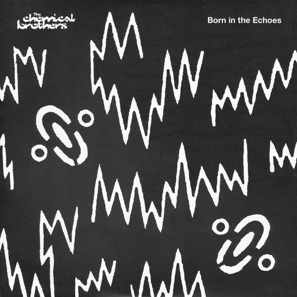 [D7246076] The Chemical Brothers – Born In The Echoes